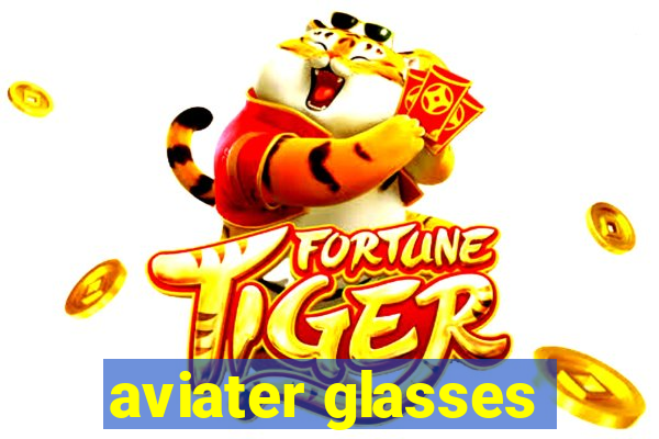 aviater glasses